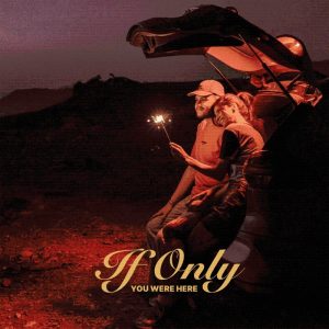 If Only You Were Here cover art